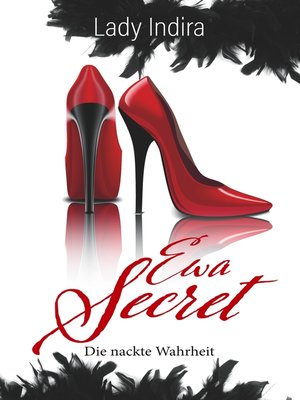 cover image of Ewa Secret--Die nackte Wahrheit